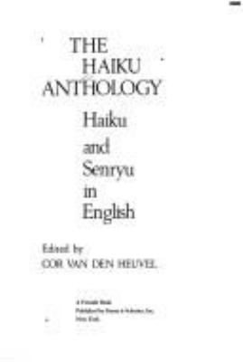 The Haiku anthology : haiku and senryu in English