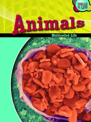 Animals : multicelled life