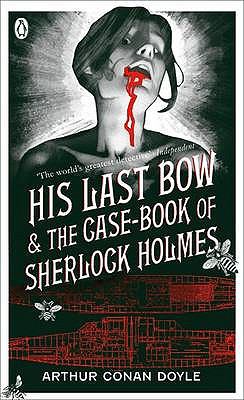 His last bow ; : and, The case-book of Sherlock Holmes