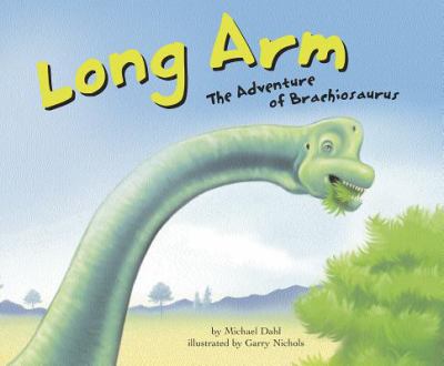 Long arm : the adventure of Brachiosaurus
