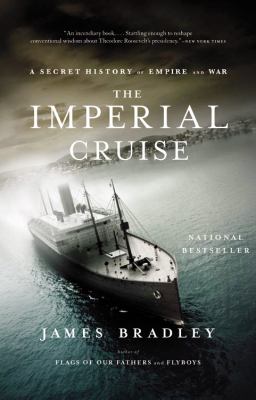 The imperial cruise : a secret history of empire and war