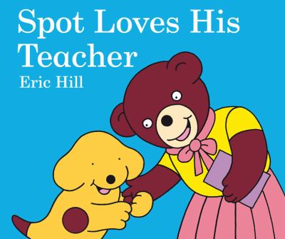 Spot loves his teacher