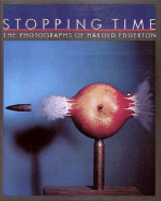 Stopping time : the photographs of Harold Edgerton