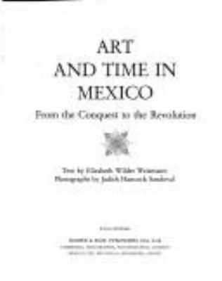 Art and time in Mexico : from the Conquest to the Revolution