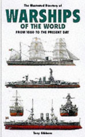 The illustrated directory of warships : from 1860 to the present