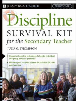 Discipline survival kit for the secondary teacher