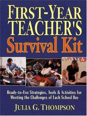 First-year teacher's survival kit : ready-to-use strategies, tools & activities for meeting the challenges of each school day