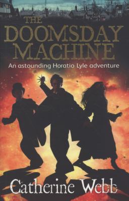 The doomsday machine : another astounding adventure of Horatio Lyle