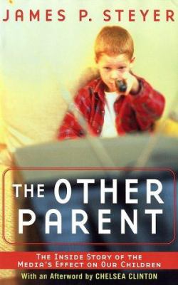The other parent : the inside story of the media's effect on our children