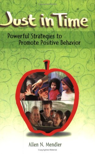 Just in time : powerful stategies to promote positive behavior