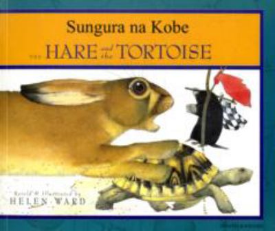 Sungura na kobe = the hare and the tortoise