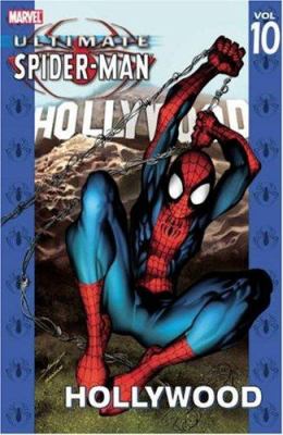 Ultimate Spider-Man. Vol. 10, Hollywood /