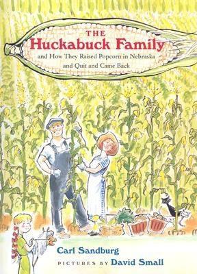 The Huckabuck family and how they raised popcorn in Nebraska and quit and came back