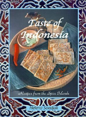 Taste of Indonesia : recipes from the Spice Islands