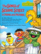 The Songs of Sesame Street in poems and pictures : featuring Jim Henson's Sesame Street Muppets