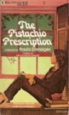 The pistachio prescription : a novel