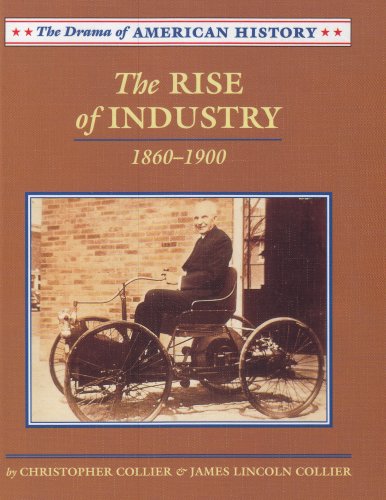 The rise of industry : 1860-1900