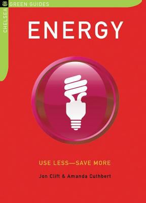 Energy, use less--save more : 100 energy-saving tips for the home