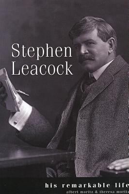 Stephen Leacock : his remarkable life