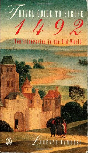 Travel guide to Europe, 1492 : ten itineraries in the Old World