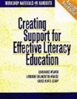 Creating support for effective literacy education : workshop materials and handouts