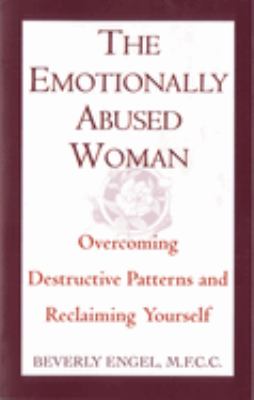 The emotionally abused woman : overcoming destructive patterns and reclaiming yourself