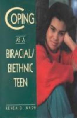 Coping as a biracial/biethnic teen