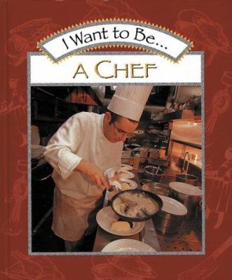 I want to be-- a chef