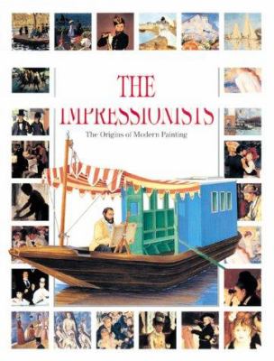 The impressionists : the origins of modern painting