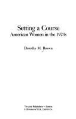 Setting a course : American women in the 1920s