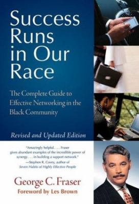 Success runs in our race : the complete guide to effective networking in the Black community