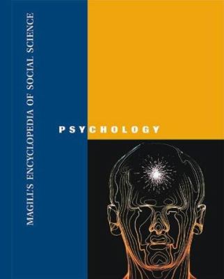 Magill's encyclopedia of social science. Psychology.