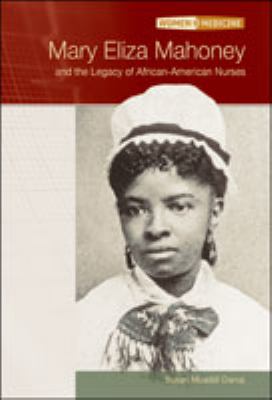 Mary Eliza Mahoney and the legacy of African American nurses