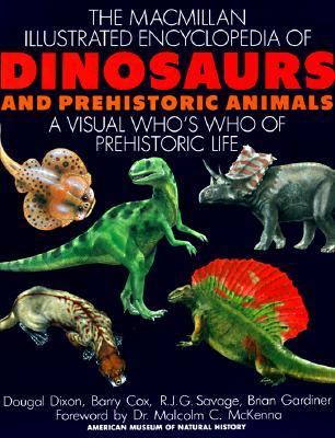 The Macmillan illustrated encyclopedia of dinosaurs and prehistoric animals : a visual who's who of prehistoric life