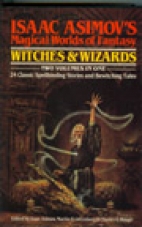 Isaac Asimov's magical worlds of fantasy : witches & wizards