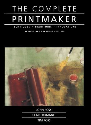The complete printmaker : techniques, traditions, innovations