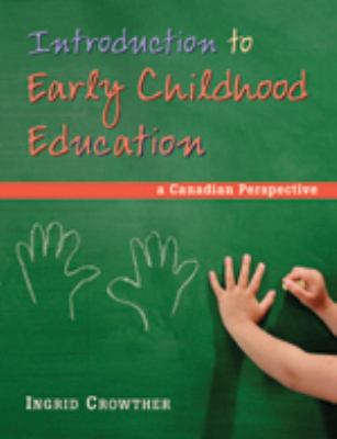 Introduction to early childhood education : a Canadian perspective