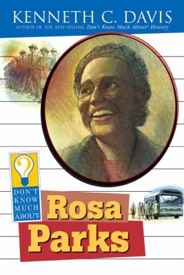 Don't know much about Rosa Parks