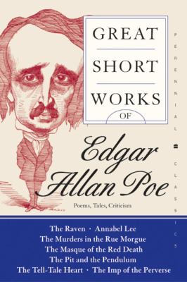 Great short works of Edgar Allan Poe : poems, tales, criticism