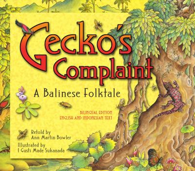 Gecko's complaint : a Balinese folktale