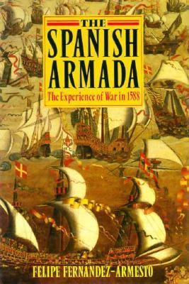 The Spanish Armada : the experience of the war in 1588