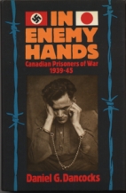 In enemy hands : Canadian prisoners of war, 1939-45