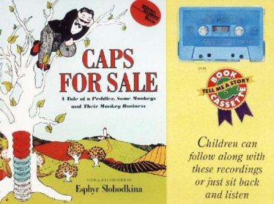 Caps for sale : a tale of a peddler, some monkeys, and their monkey business