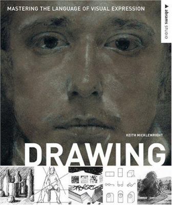 Drawing : mastering the language of visual expression