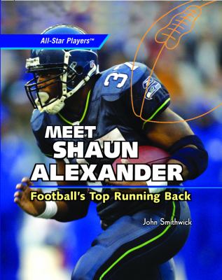 Meet Shaun Alexander : football's top running back