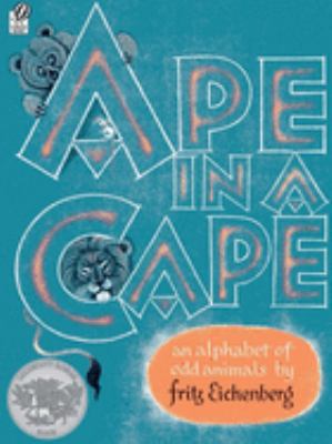 Ape in a cape : an alphabet of odd animals