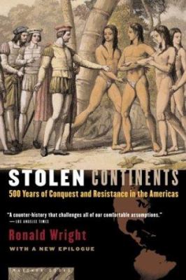 Stolen continents : five hundred years of conquest and resistance in the Americas