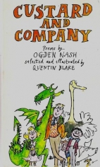 Custard and company : poems : by Ogden Nash ; selected and illustrated by Quentin Blake.