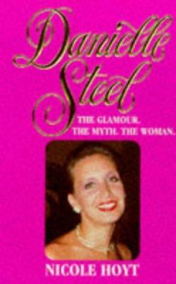 Danielle Steel : the glamour, the myth, the woman