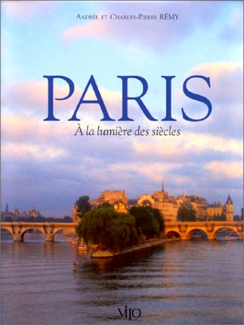 Paris : a la lumière des siècles